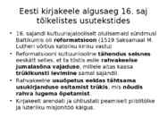 Eesti kirjakeele algusaeg 16-saj tõlkelistes usutekstides