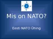 Mis on NATO