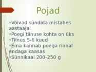 Pruuni kurgualusega laisik #7