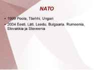 Kesk-ja Ida euroopa ühinemine NATO ja Euroopa Liiduga #5