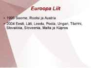 Kesk-ja Ida euroopa ühinemine NATO ja Euroopa Liiduga #6