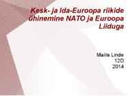 Kesk-ja Ida euroopa ühinemine NATO ja Euroopa Liiduga