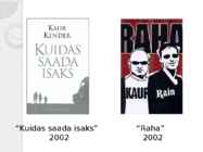 Kaur Kender-KUIDAS-SAADA-ISAKS #14
