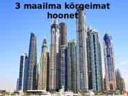 3 maailma kõrgeimat hoonet