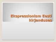 Ekspressionism Eesti kirjanduses