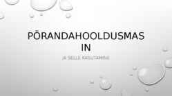 Põrandahooldusmasin ja selle kasutamine