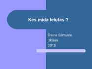 Kes mida leiutas