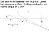 Näiteülesanne läätse valemi ja joonsuurenduse valemi rakendamise kohta #2