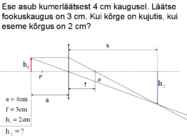 Näiteülesanne läätse valemi ja joonsuurenduse valemi rakendamise kohta #3