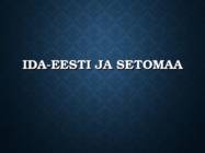 IDA-EESTI JA SETUMAA KÖÖK