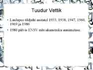 Tuudur Vettik #4
