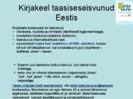 EESTI KIRJAKEEL 20 sajand - … Kirjakeele ühtlustumine #14