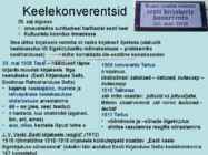 EESTI KIRJAKEEL 20 sajand - … Kirjakeele ühtlustumine #3