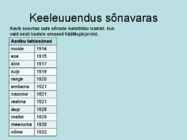 EESTI KIRJAKEEL 20 sajand - … Kirjakeele ühtlustumine #6