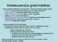 EESTI KIRJAKEEL 20 sajand - … Kirjakeele ühtlustumine #8