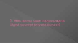 Nuputamisülesanded-küsimus vastus #6