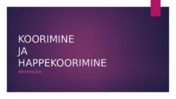 Koorimine ja happekoorimine