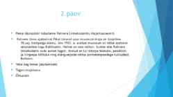Esitlus turismist-3 päevane reis Rakverre #9