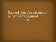 Suured maadeavastused ja nende tagajärjed