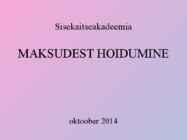 MAKSUDEST HOIDUMINE