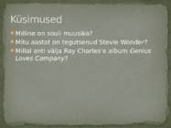 Stevie Wonder ja Ray Charles souli üldiseloomustus #9