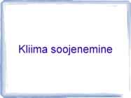 Kliima soojenemise probleemi olemus põhjused tagajärjed lahendused