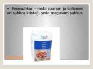 Erinevate suhkrute kasutamine kulinaarias #2