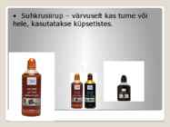 Erinevate suhkrute kasutamine kulinaarias #7