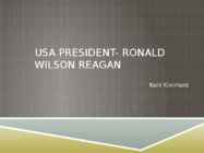USA president- Ronald Wilson Reagan