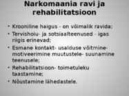 Narkomaania ja selle ravi #7