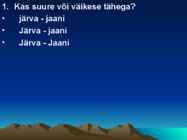 Suur ja väike algustäht #4