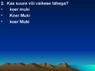 Suur ja väike algustäht #5