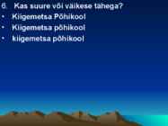 Suur ja väike algustäht #9