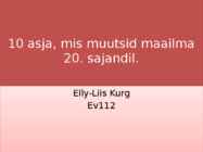 10 asja-mis muutsid maailma 20-sajandil