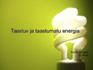 Taastuv ja taastumatu energia