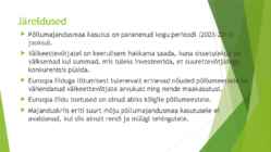 Põllumajandusmaa kasutamise muutused ja seda mõjutanud tegevused #9