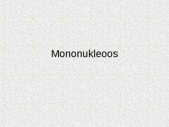 Mononukleoos