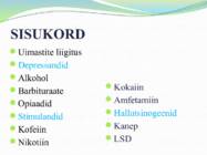 Uimastava toimega ained- nende üldine iseloomustus ja liigitus #2