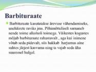 Uimastava toimega ained- nende üldine iseloomustus ja liigitus #6