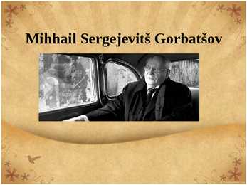 Mihhail Sergejevitš Gorbatšov