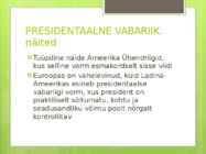 Parlamentaarne ja presidentaalne vabariik #5