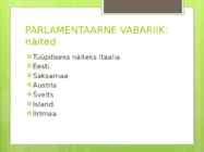 Parlamentaarne ja presidentaalne vabariik #9
