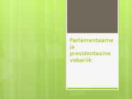 Parlamentaarne ja presidentaalne vabariik