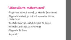 Minevikuta mälestused #4