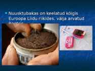 Nuusktubakas ehk snuff #4