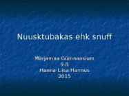 Nuusktubakas ehk snuff