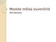 Mooste mõisa suveniirid