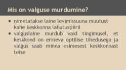 -Valguse murdumine looduses ja tehismaailmas- siledatel ja kumeratel pindadel #2