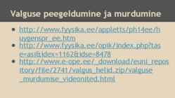 -Valguse murdumine looduses ja tehismaailmas- siledatel ja kumeratel pindadel #8