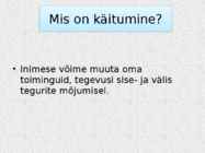 Käitumise defineerimine #2